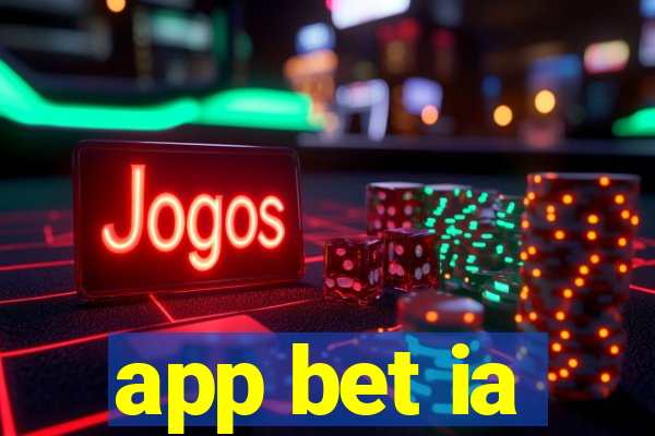 app bet ia